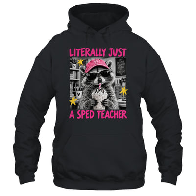 Literally Just A Sped Teacher Raccoon Coffee Humor Funny Shirt & Hoodie | siriusteestore