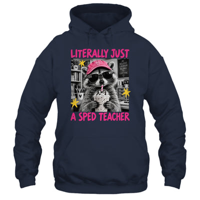 Literally Just A Sped Teacher Raccoon Coffee Humor Funny Shirt & Hoodie | siriusteestore