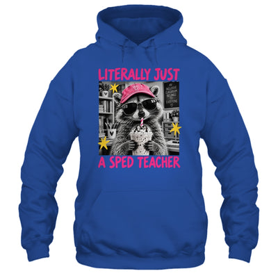 Literally Just A Sped Teacher Raccoon Coffee Humor Funny Shirt & Hoodie | siriusteestore