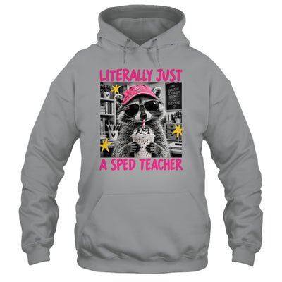 Literally Just A Sped Teacher Raccoon Coffee Humor Funny Shirt & Hoodie | siriusteestore