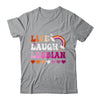 Live Laugh Lesbian Gay Pride Rainbow LGBTQ Homosexual Shirt & Tank Top | siriusteestore