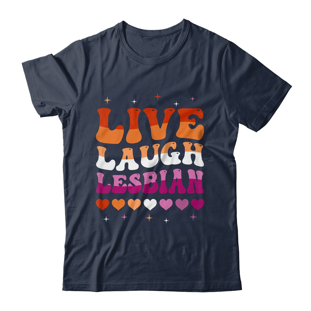 Live Laugh Lesbian Rainbow LGBTQ Gay Pride Queer Homosexual Shirt & Tank Top | siriusteestore