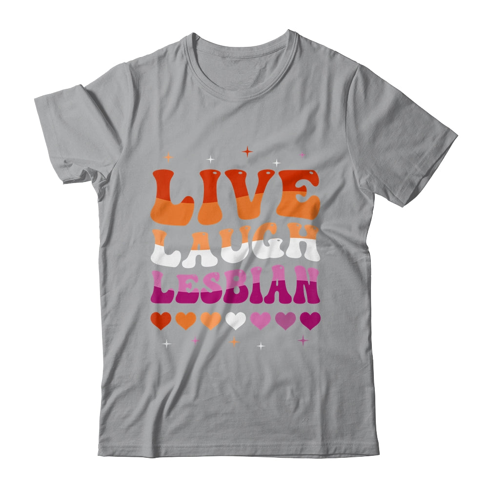 Live Laugh Lesbian Rainbow LGBTQ Gay Pride Queer Homosexual Shirt & Tank Top | siriusteestore
