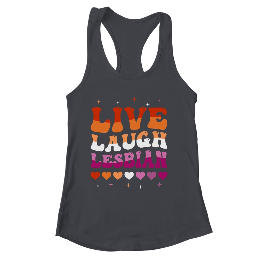 Live Laugh Lesbian Rainbow LGBTQ Gay Pride Queer Homosexual Shirt & Tank Top | siriusteestore