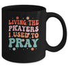 Living The Prayers I Used To Pray Christian Bible Verse Mug | siriusteestore