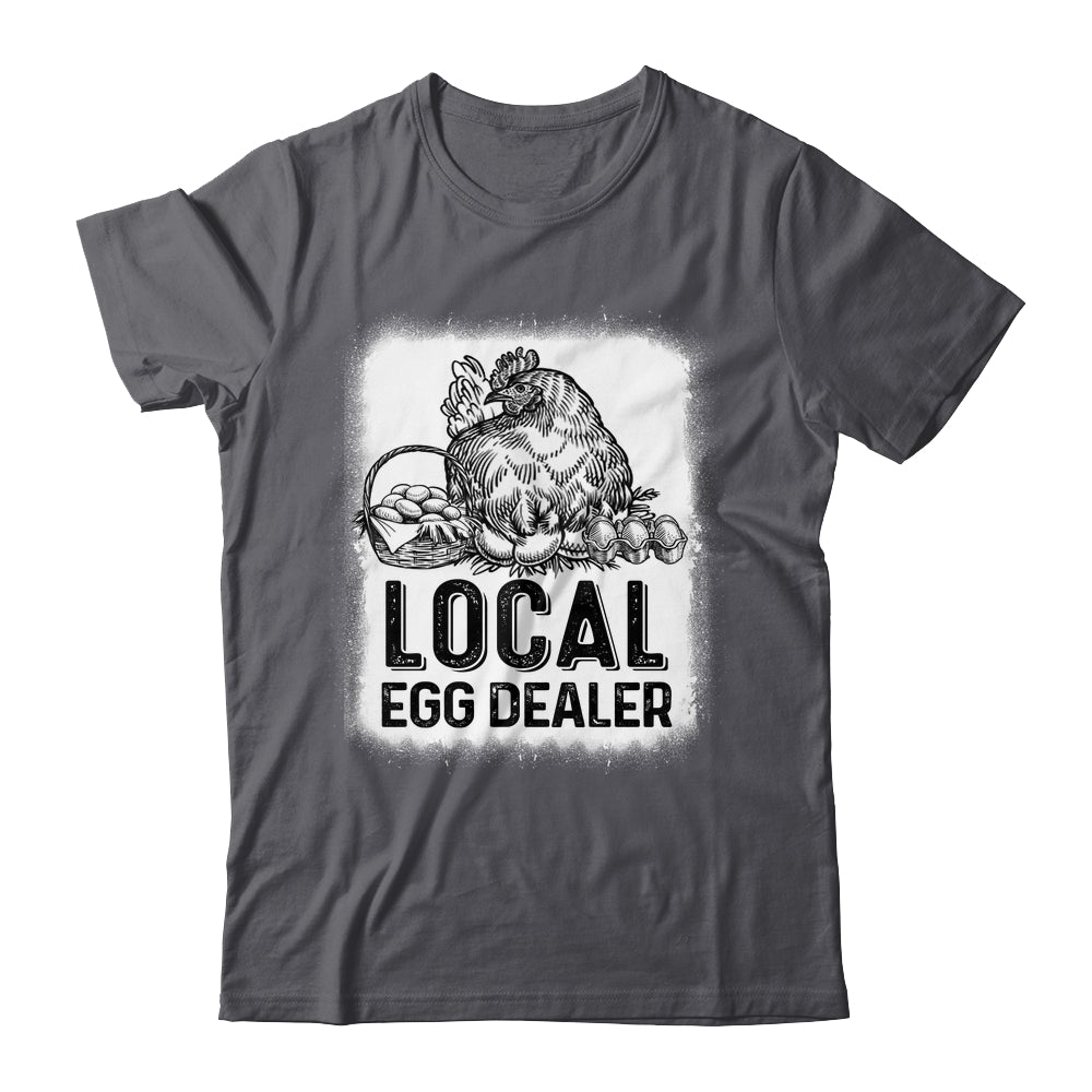 Local Egg Dealer Funny Bleached Chicken Lover Farm Farmer Shirt & Tank Top | siriusteestore