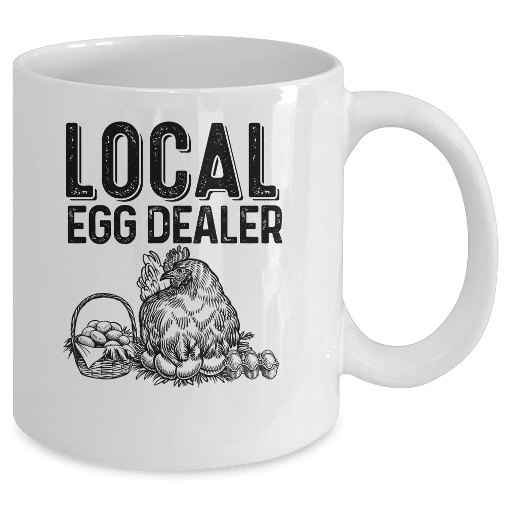 Local Egg Dealers Chicken Funny Farm Farmer Lover Mug | siriusteestore