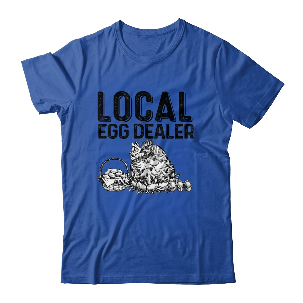 Local Egg Dealers Chicken Funny Farm Farmer Lover Shirt & Tank Top | siriusteestore