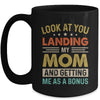 Look At You Landing My Mom And Getting Me As A Bonus Mug | siriusteestore