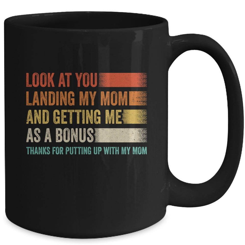Look At You Landing My Mom And Getting Me As A Bonus Retro Mug | siriusteestore