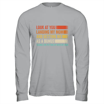 Look At You Landing My Mom And Getting Me As A Bonus Retro Shirt & Hoodie | siriusteestore