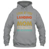 Look At You Landing My Mom And Getting Me As A Bonus Shirt & Hoodie | siriusteestore