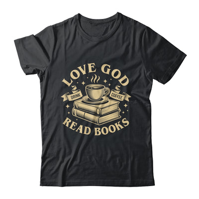 Love God Drink Coffee Read Books Lovers Vintage Christian Shirt & Tank Top | siriusteestore