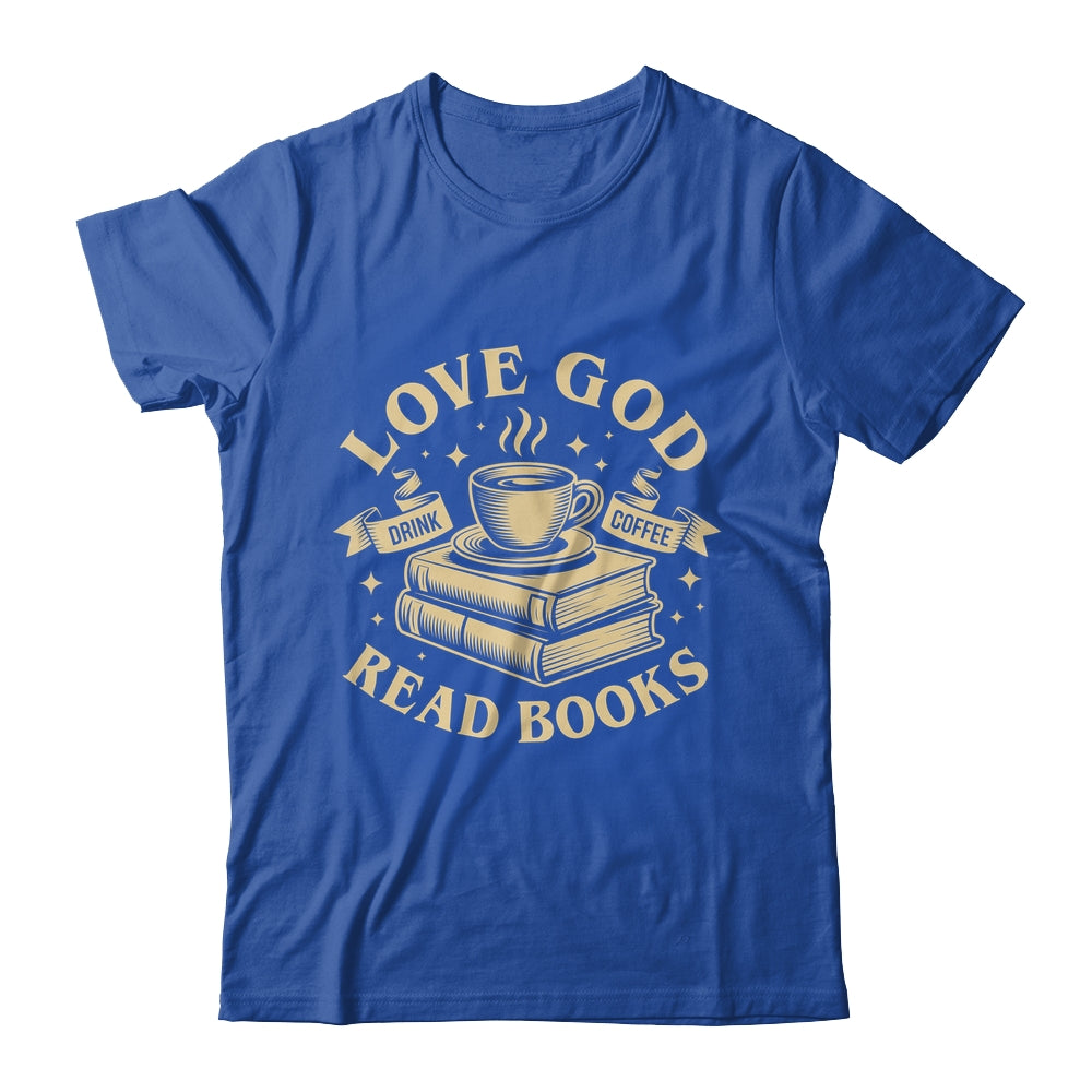 Love God Drink Coffee Read Books Lovers Vintage Christian Shirt & Tank Top | siriusteestore