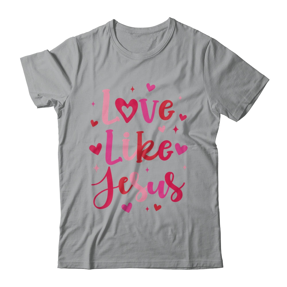 Love Like Jesus Coquette Heart Valentine Day Christian Shirt & Sweatshirt | siriusteestore