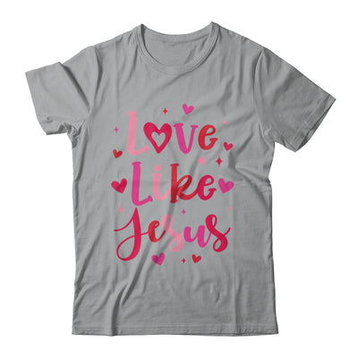 Love Like Jesus Coquette Heart Valentine Day Christian Shirt & Sweatshirt | siriusteestore