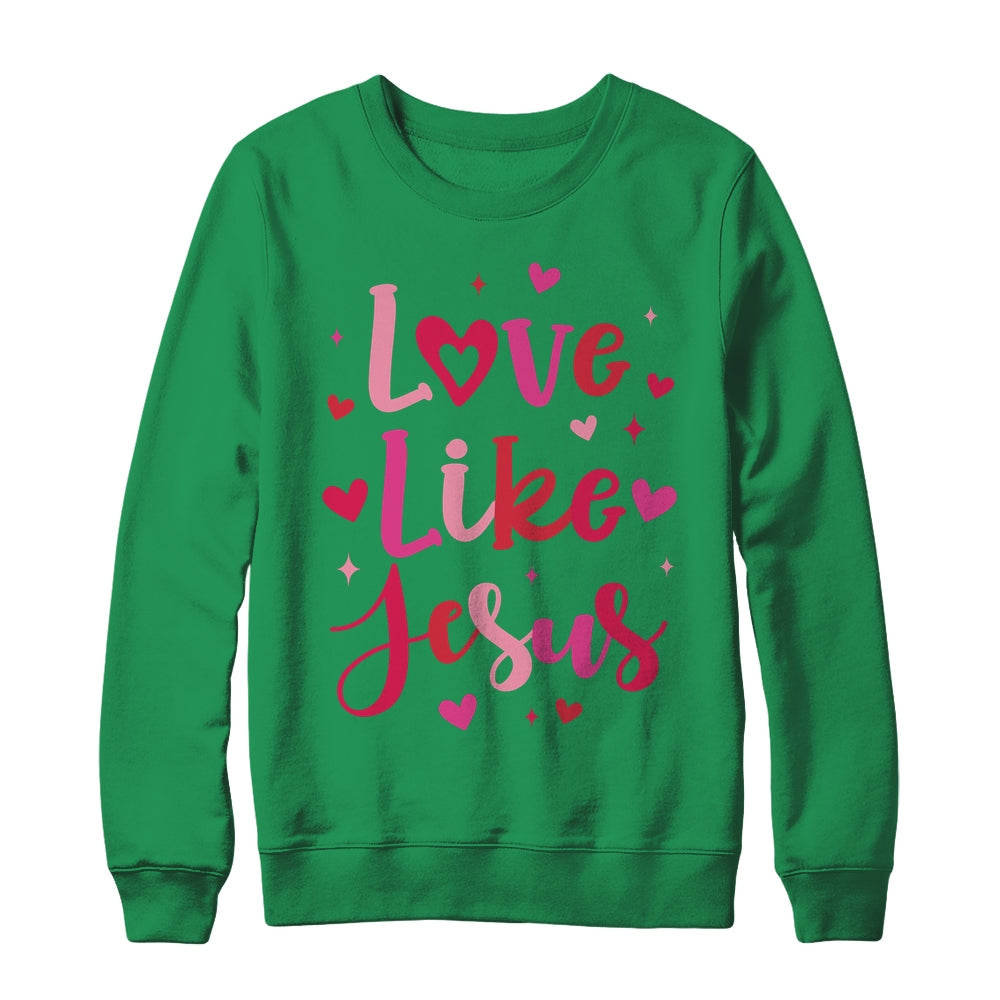 Love Like Jesus Coquette Heart Valentine Day Christian Shirt & Sweatshirt | siriusteestore