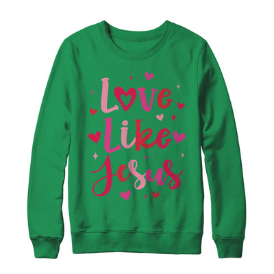 Love Like Jesus Coquette Heart Valentine Day Christian Shirt & Sweatshirt | siriusteestore