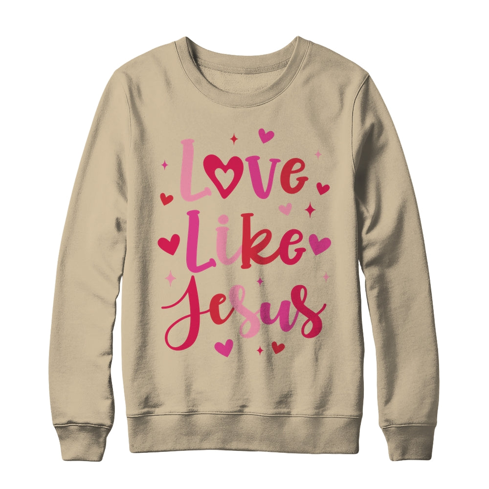 Love Like Jesus Coquette Heart Valentine Day Christian Shirt & Sweatshirt | siriusteestore