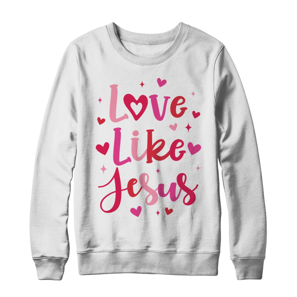Love Like Jesus Coquette Heart Valentine Day Christian Shirt & Sweatshirt | siriusteestore