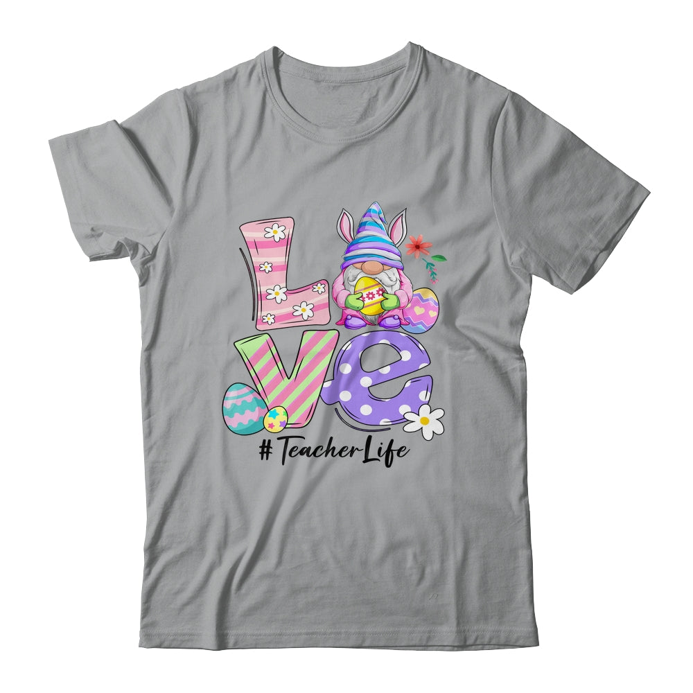 Love Teacher Life Easter Gnome Egg Shirt & Hoodie | siriusteestore