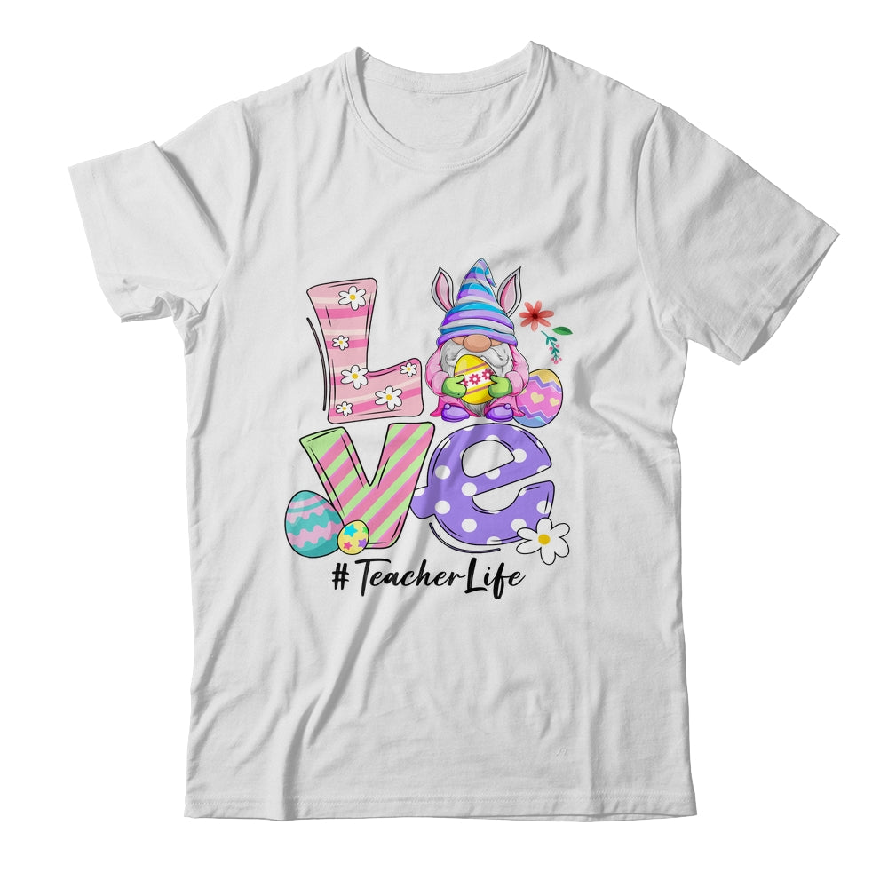 Love Teacher Life Easter Gnome Egg Shirt & Hoodie | siriusteestore