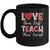 Love Them First Teach Them Second Inspirational Teacher Life Mug | siriusteestore