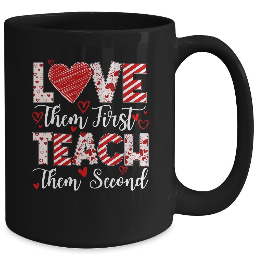 Love Them First Teach Them Second Inspirational Teacher Life Mug | siriusteestore