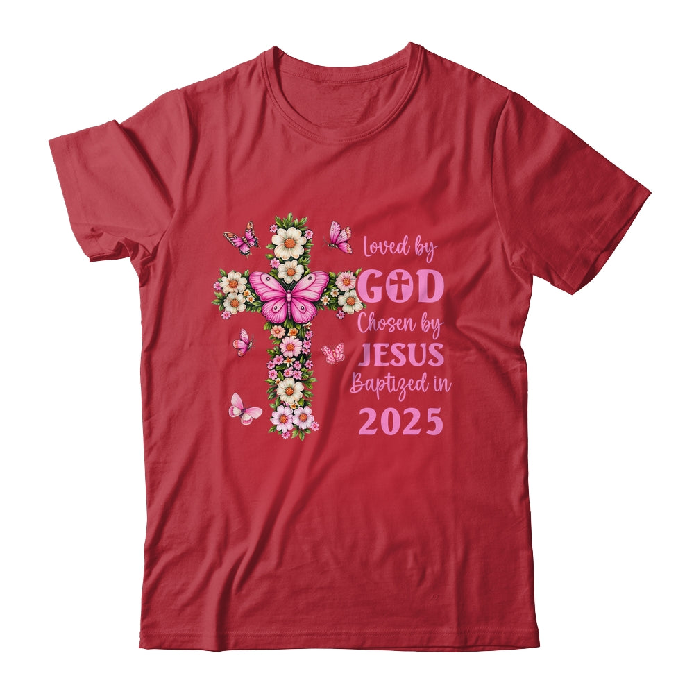 Loved By God Chosen By Jesus Baptized 2025 Christian Floral Shirt & Hoodie | siriusteestore