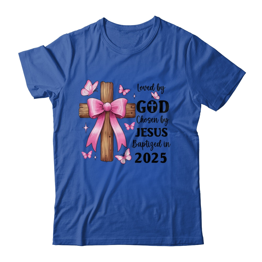 Loved By God Chosen By Jesus Baptized 2025 Coquette Cross Shirt & Hoodie | siriusteestore
