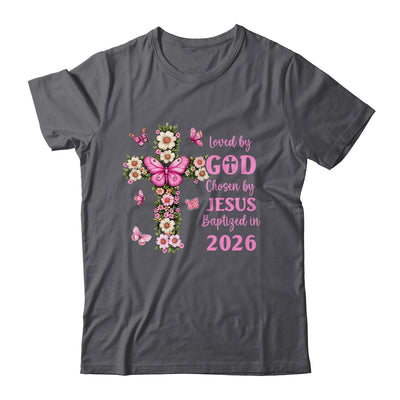 Loved By God Chosen By Jesus Baptized 2026 Christian Floral Shirt & Hoodie | siriusteestore