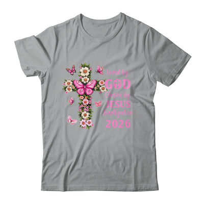 Loved By God Chosen By Jesus Baptized 2026 Christian Floral Shirt & Hoodie | siriusteestore