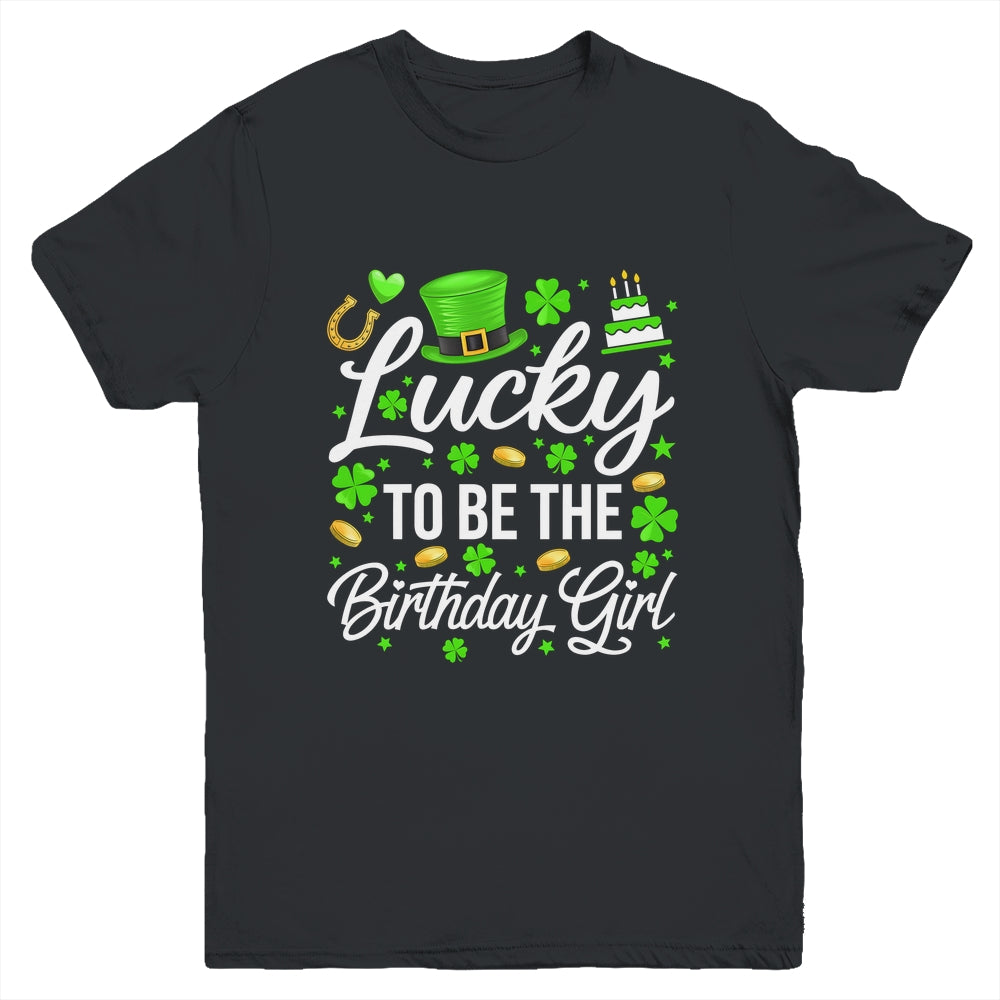 Lucky To Be The Birthday Girl St Patricks Day Shamrock Youth Shirt | siriusteestore