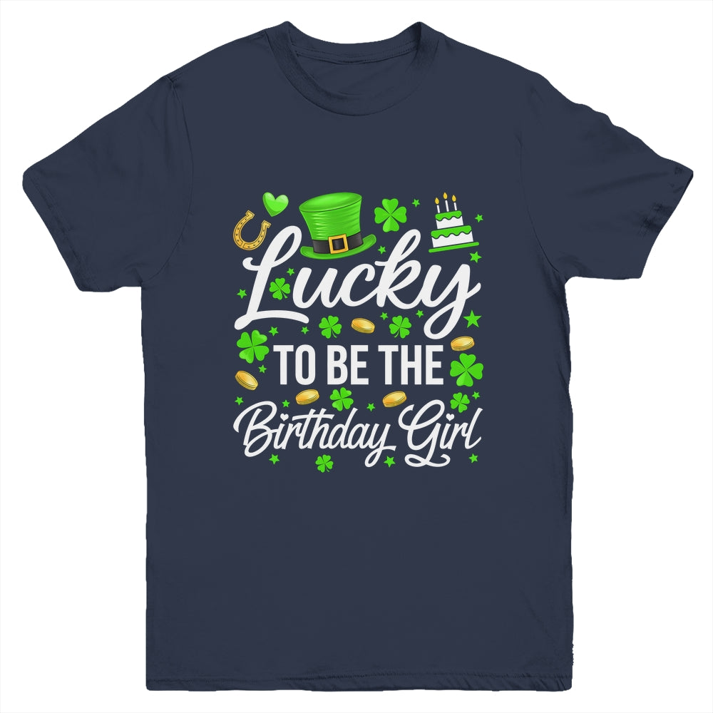 Lucky To Be The Birthday Girl St Patricks Day Shamrock Youth Shirt | siriusteestore
