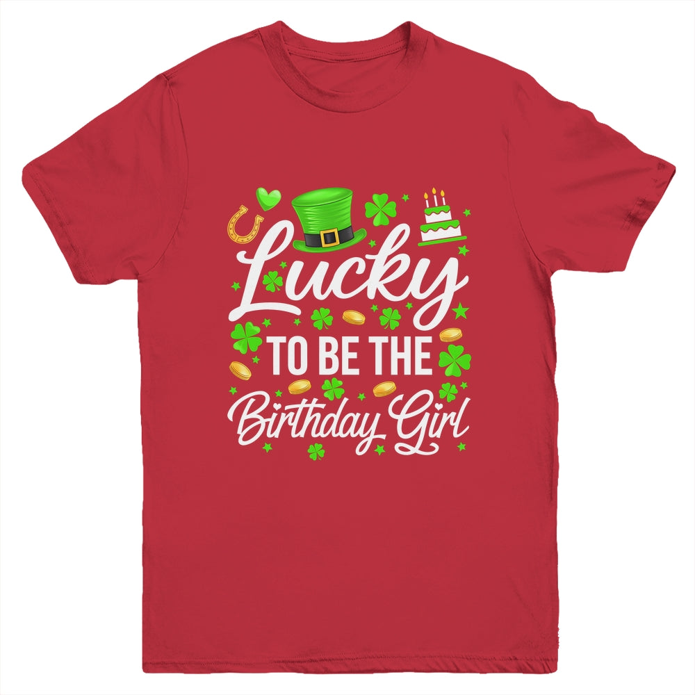 Lucky To Be The Birthday Girl St Patricks Day Shamrock Youth Shirt | siriusteestore