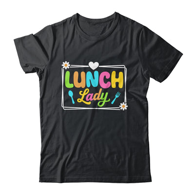 Lunch Lady Back To School First Day Of School Cafeteria Lady Shirt & Hoodie | siriusteestore