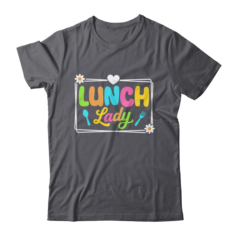 Lunch Lady Back To School First Day Of School Cafeteria Lady Shirt & Hoodie | siriusteestore