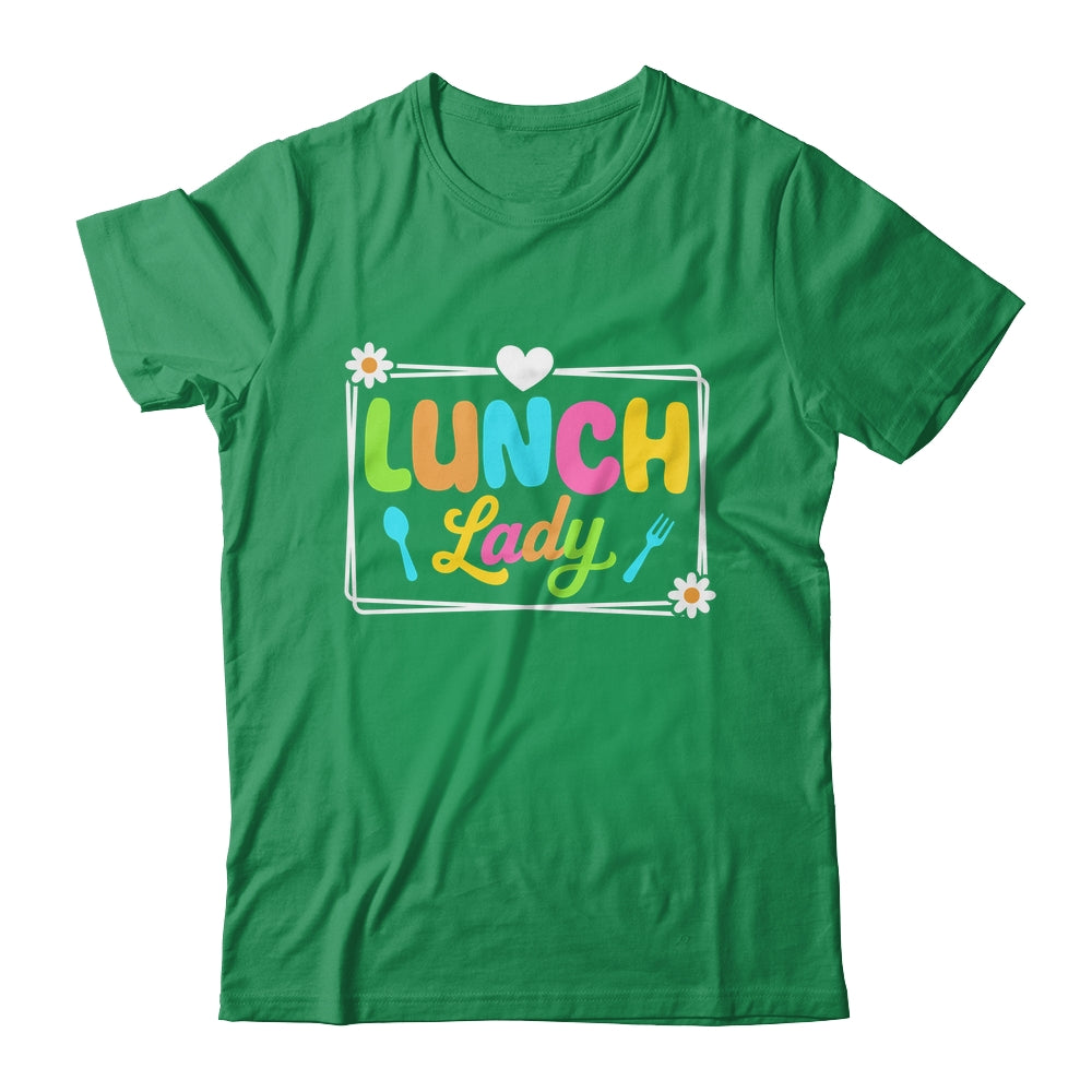 Lunch Lady Back To School First Day Of School Cafeteria Lady Shirt & Hoodie | siriusteestore