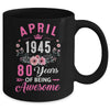 Made In 1945 80 Years Old April 80th Birthday Women Mug | siriusteestore