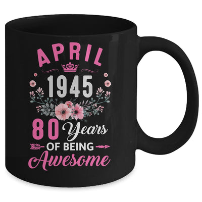 Made In 1945 80 Years Old April 80th Birthday Women Mug | siriusteestore
