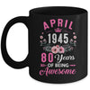 Made In 1945 80 Years Old April 80th Birthday Women Mug | siriusteestore