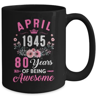 Made In 1945 80 Years Old April 80th Birthday Women Mug | siriusteestore