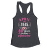 Made In 1945 80 Years Old April 80th Birthday Women Shirt & Tank Top | siriusteestore