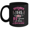 Made In 1945 80 Years Old December 80th Birthday Women Mug | siriusteestore