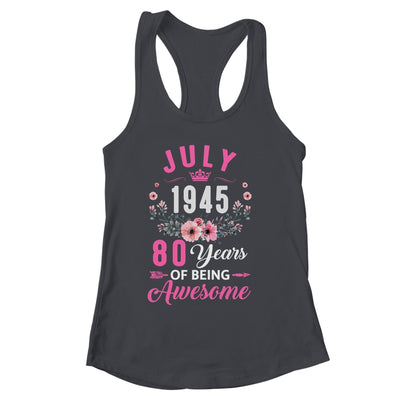 Made In 1945 80 Years Old July 80th Birthday Women Shirt & Tank Top | siriusteestore