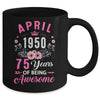 Made In 1950 75 Years Old April 75th Birthday Women Mug | siriusteestore