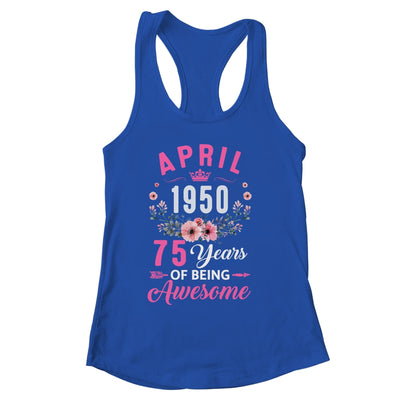 Made In 1950 75 Years Old April 75th Birthday Women Shirt & Tank Top | siriusteestore