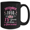 Made In 1950 75 Years Old December 75th Birthday Women Mug | siriusteestore