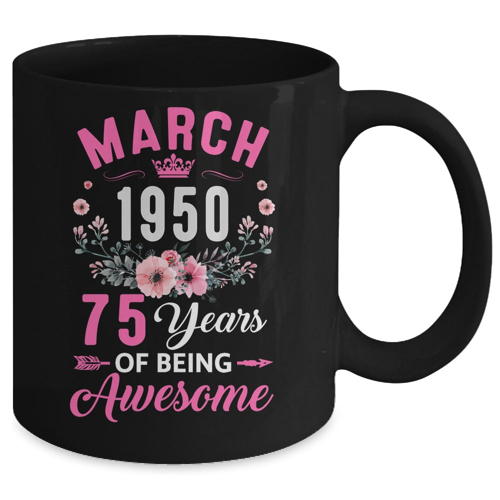 Made In 1950 75 Years Old March 75th Birthday Women Mug | siriusteestore