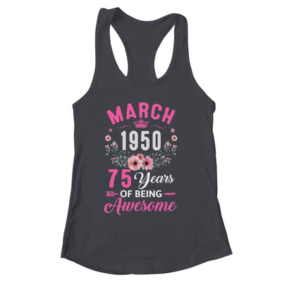 Made In 1950 75 Years Old March 75th Birthday Women Shirt & Tank Top | siriusteestore